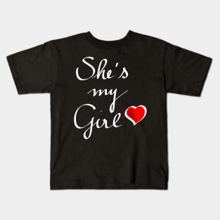 She's my girl Kids T-Shirt